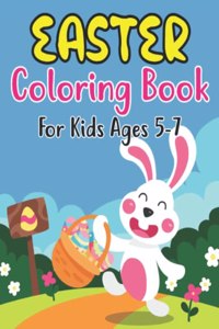 Easter Coloring Book For Kids Ages 5-7