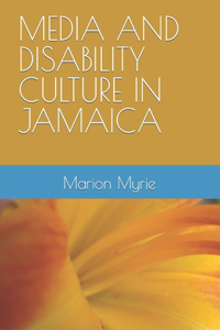 Media and Disability Culture in Jamaica