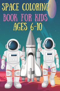 Space Coloring Book for Kids Ages 6-10