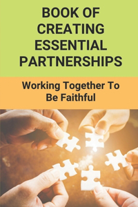 Book Of Creating Essential Partnerships