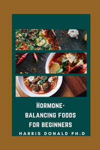 Hоrmоnе-Bаlаnсіng Fооds For Beginners