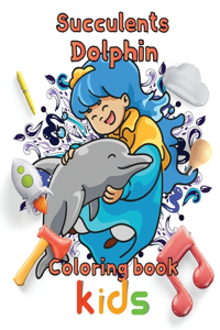 Succulents Dolphin Coloring book kids