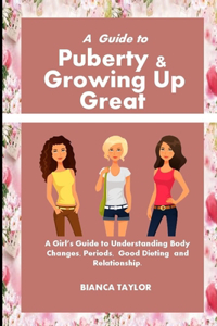 A Guide to Puberty & Growing Up Great