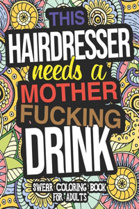 This Hairdresser Needs A Mother Fucking Drink