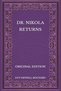 Dr. Nikola Returns - Original Edition