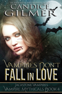 Vampires Don't Fall In Love