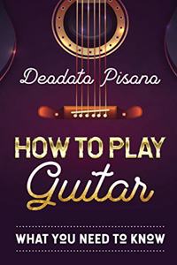 How to Play Guitar