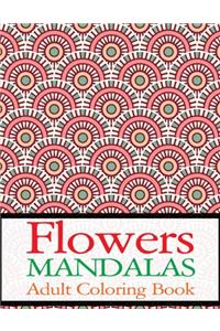 Flowers Mandalas Adult Coloring Book