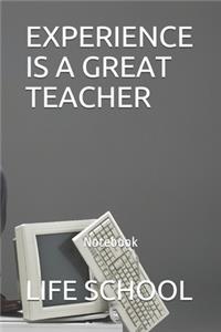 Experience Is a Great Teacher
