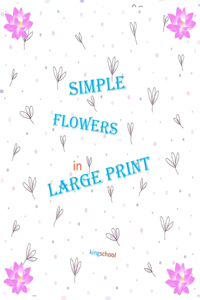 kingschool - simple flowers in large print -