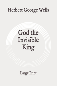 God the Invisible King