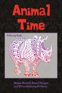 Animal Time - Coloring Book - Unique Mandala Animal Designs and Stress Relieving Patterns