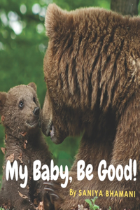 My Baby, Be Good