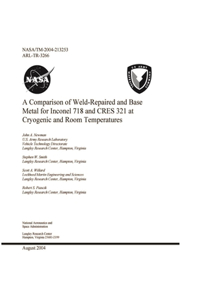 A Comparison of Weld-Repaired and Base Metal for Inconel 718 and CRES 321 at Cryogenic and Room Temperatures
