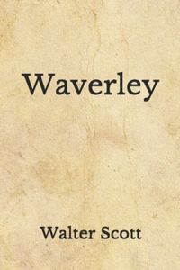 Waverley: (Aberdeen Classics Collection)