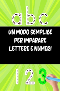 Un modo semplice per imparare lettere e numeri