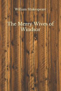 The Merry Wives of Windsor