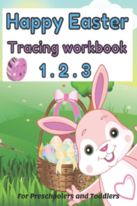 Happy easter 1. 2. 3 Tracing workbook For Preschoolers and Toddlers