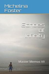 Echoes of Infinity