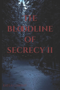 The Bloodline of Secrecy II