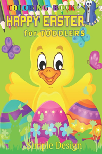 HAPPY EASTER Coloring Book for TODDLERS