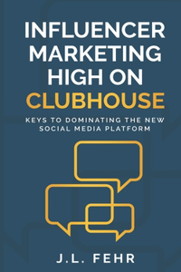 Influencer Marketing High On Clubhouse