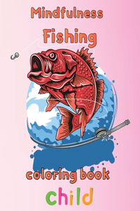 Mindfulness Fishing Coloring Book Child