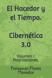 El Hacedor y el Tiempo. Cibernética 3.0