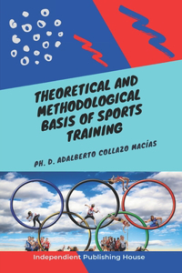 Theoretical and Methodological Basis of Sports Training