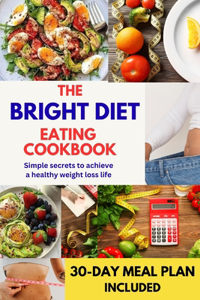 Bright Diet Eating Cookbook