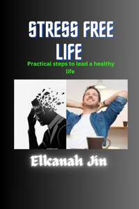 Stress free life