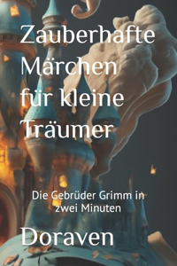 Zauberhafte Märchen für kleine Träumer