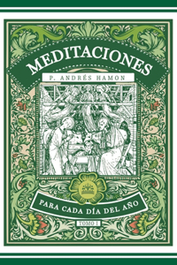 Meditaciones para cada día del Año Tomo I