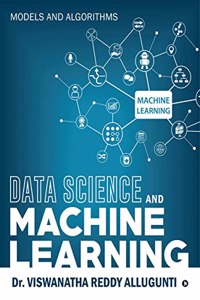 Data Science and Machine Learning : Models and Algorithms