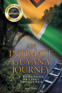Intimate Guyana Journey