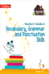 Vocabulary, Grammar and Punctuation Skills Teacher’s Guide 6