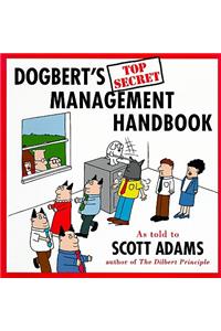 Dogbert's Top Secret Management Handbook