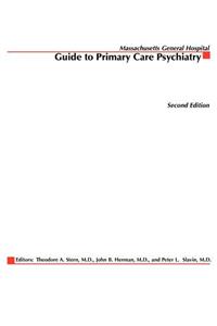 Massachusetts General Hospital Guide to Primary Care Psychiatry