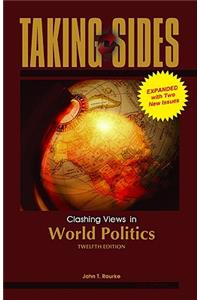 Taking Sides: Clashing Views in World Politics, Expanded