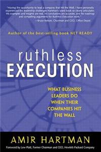 Ruthless Execution