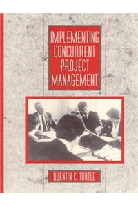 Implementing Concurrent Project Management