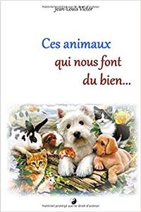 CES ANIMAUX QUI NOUS FONT DU BIEN...