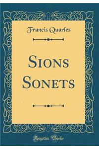 Sions Sonets (Classic Reprint)