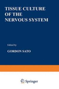 TISSUE CULTURE OF THE NERVOUS SYSTEM