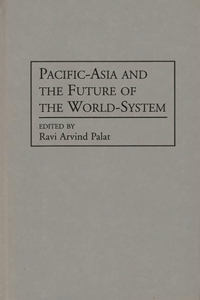 Pacific-Asia and the Future of the World-System