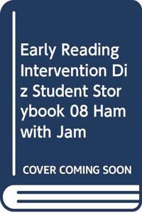 Early Reading Intervention Diz Student Storybook 08 Ham with Jam