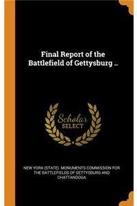 Final Report of the Battlefield of Gettysburg ..