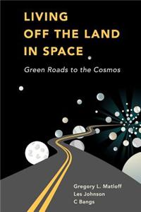 Living Off the Land in Space