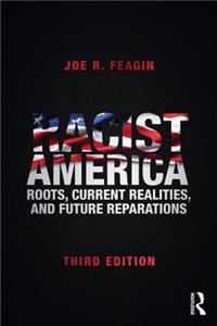 Racist America: Roots, Current Realities, and Future Reparations