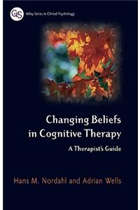 Changing Beliefs in Cognitive Therapy